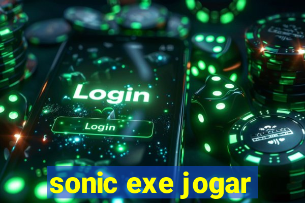 sonic exe jogar